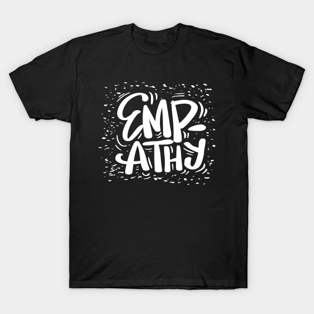 Empathy hand lettering. Slogan concept T-Shirt by Handini _Atmodiwiryo